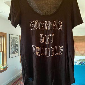 Nothing But Trouble cozy tee-shirt